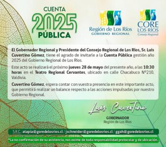 El Gobierno Regional de Los Ríos y su Consejo Regional les invitan cordialmente a participar en el Teatro Regional Cervantes de Valdivia, a la ceremonia de su Cuenta Pública correspondiente a la gestión realizada durante el año 2025.